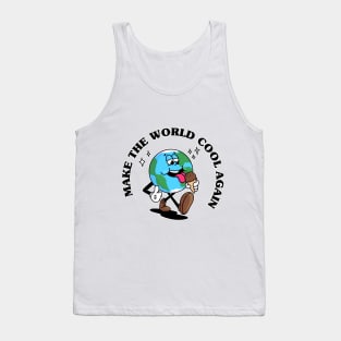 Make the world cool again - climate change Tank Top